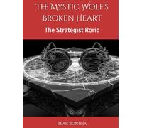 The Mystic Wolf's Broken Heart: The Strategist Roric