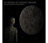 The Mystical Hot Chocolate Endeavors A Clock Without a Craftsman (CD)