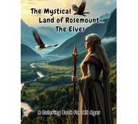 The Mystical Land Of Rosemount: The Elves...