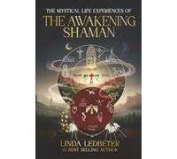 The Mystical Life Experiences of The Awakening Shaman