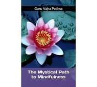 The Mystical Path to Mindfulness