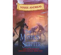 The Mystic's Scepter: The Lost Ancients: Dragon's Blood Book Five