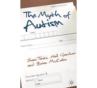 The Myth of Autism: Medicalising Men's and Boys' Social and Emotional Competence