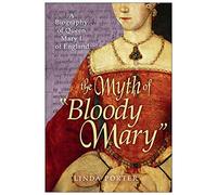 Linda Porter The Myth of Bloody Mary (Tascabile)