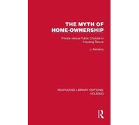 The Myth of Home Ownership: Private versus Public Choices in Housing Tenure