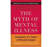 Thomas S. Szasz The Myth of Mental Illness (Tascabile)