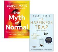 The Myth Of Normal [Rilegato] di Gabor Maté, Daniel Maté e The Happiness Trap del Dr. Russ Harris, set di 2 libri