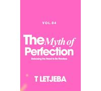 The Myth of Perfection: Releasing the Need to Be Flawless