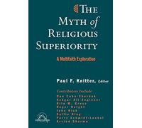 The Myth of Religious Superiority: A Multi-faith Exploration