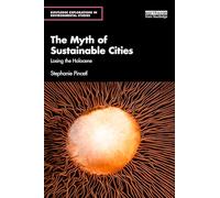 The Myth of Sustainable Cities: Losing the Holocene