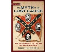 Edward H. Bonekemper The Myth of the Lost Cause (Tascabile) Civil War Collection