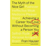 Fran Hauser The Myth of the Nice Girl (Tascabile)