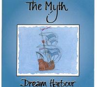 The Myth - Song of Dream Harbour (UK Import)