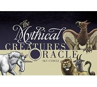 The Mythical Creatures Oracle by Sky Cybele (2015-05-28)