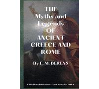 THE Myths and Legends OF ANCIENT GREECE AND ROME