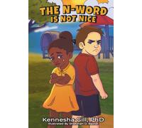 The N-Word Is Not Nice: 1