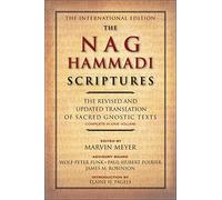 [The Nag Hammadi Scriptures: The Revised and Updated Translation of Sacred Gnostic Texts Complete in One Volume] [By: Meyer, Marvin W.] [February, 2009]