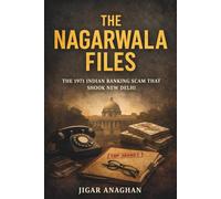 The Nagarwala Files: The 1971 Indian Banking Scam That Shook New Delhi