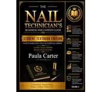 The Nail Technician’s Business and Career Guide: STUDENT TEXTBOOK - Volume II