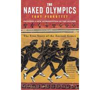 The Naked Olympics: The True Story of the Ancient Games