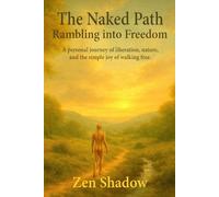 The Naked Path: Rambling into Freedom