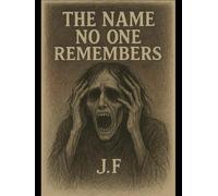 The Name No One Remembers