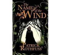 The Name of the Wind: The Kingkiller Chronicle: Book 1 [Lingua inglese]