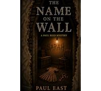 The Name on the Wall a Paul Reed Mystery-Thriller
