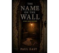 The Name on the Wall a Paul Reed Mystery-Thriller