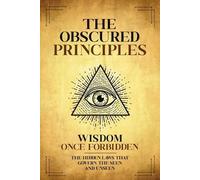 The Nameless Scribe The Obscured Principles Unveiled (Tascabile)