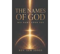 The Names of God: His Name Upon You