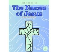The Names of Jesus Coloring Book: A coloring book for kids!