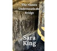 The Names Under the Bridge