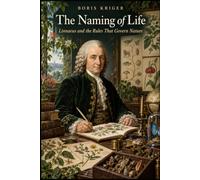 THE NAMING OF LIFE: LINNAEUS AND THE RULES THAT GOVERN NATURE