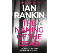The Naming of the Dead: The number one bestselling series that inspired BBC One’s REBUS