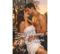 The Nanny After Hours: Single Dad Nanny Steamy Romance