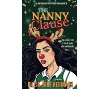 The Nanny Clause: Special edition cover: Nanny/billionaire boss steamy age gap romance