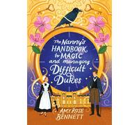The Nanny's Handbook to Magic and Managing Difficult Dukes: 1