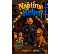 The Naptime Rebel: A Very Tired Adventure: 2