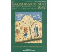 The Naqshbandi Sufi Way History and Guidebook of the Saints of the Golden Chain