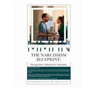 The Narcissism Blueprint: Recognition. Resolution. Renewal.