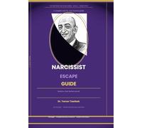 The Narcissist Escape Guide: How to Break Free from Narcissistic Abuse, Heal from a Toxic Relationship, and Reclaim Your Identity - A Step-by-Step Recovery Plan for Women