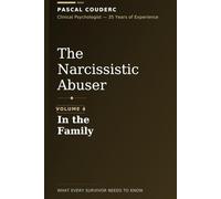 The Narcissistic Abuser: Volume 4: In the Family