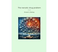 The narcotic drug problem