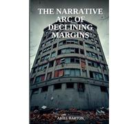 The Narrative Arc of Declining Margins