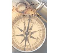 The Narrative Compass Self Reflection Journal: North: Identity