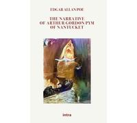 The Narrative of Arthur Gordon Pym of Nantucket