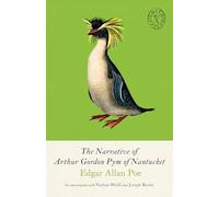 The Narrative of Arthur Gordon Pym of Nantucket: And a Selection of Critical Writings