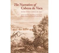 The Narrative of Cabeza De Vaca