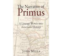 The Narrative of Primus: A Lineage Woven into American History